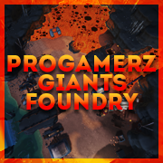 Progamerz Giants' Foundry