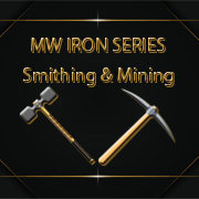 MW Iron Series - Mining & Smithing